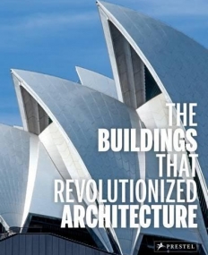 Buildings That Revolutionized Architecture