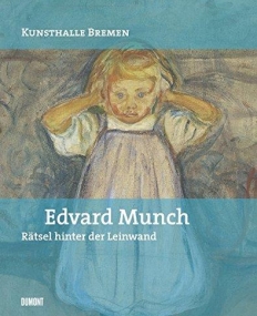 Edvard Munch – Rätsel hinter der Leinwand