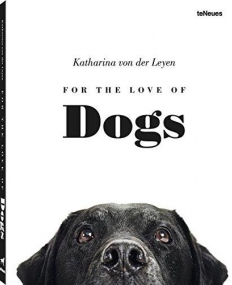 Katharina von der Leyen, For the Love of Dogs