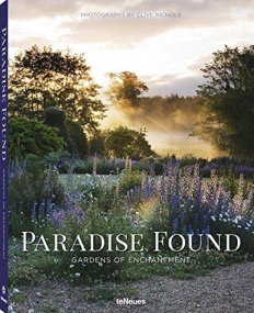 Paradise Found, Gardens of Enchantment, Clive Nichols