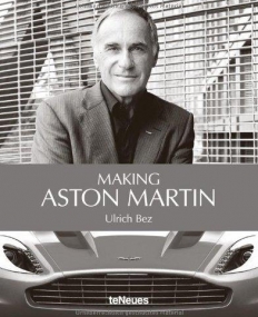 Making Aston Martin - Dr. Ulrich Bez NEW