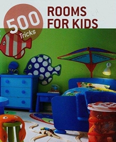 Konemann 500 Tricks: Room For Kids