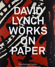 David Lynch - Works on Paper