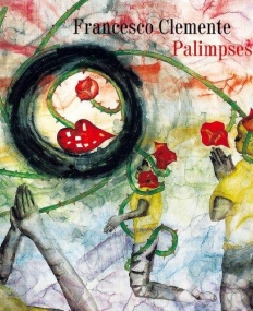 Francesco Clemente – Palimpsest