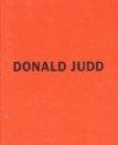 Donald Judd – 1955-1968