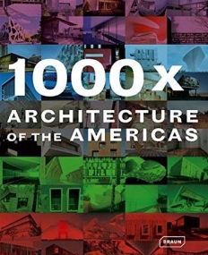 1000 X ARCHITECTURE OF THE AMERICAS