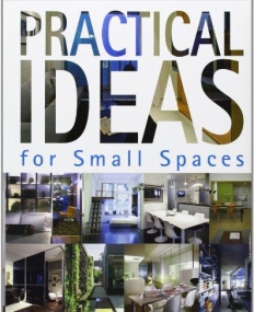 PRACTICAL IDEAS FOR SMALL SPACES