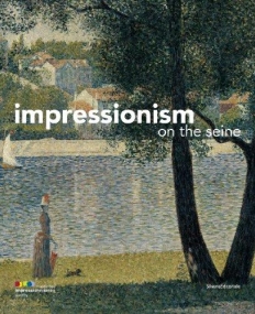 Impressionism on the Seine