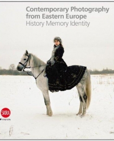 Contemporary Photography from Eastern Europe