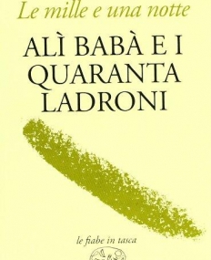 Alì Babà e i quaranta ladroni.