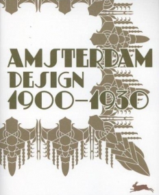 Amsterdam Design 1900-1930