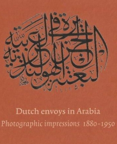 Dutch-Envoys-in-Arabia-1880-1950