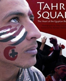 Tahrir Square:The Heart of the Egyp