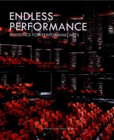 Endless Performance- Buildings for Performing Arts