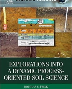 ELS., Explorations into a Dynamic Process-Oriented Soil Science