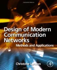 Design of Modern Communication Networks