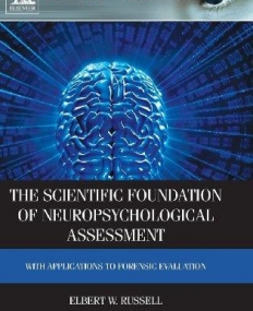 ELS., The Scientific Foundation of Neuropsychological Assessment,