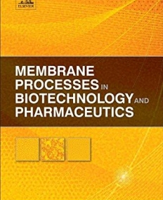 ELS., Membrane Processes in Biotechnologies and Pharmaceutics