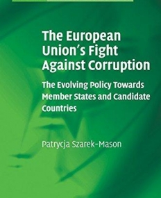 THE EUROPEAN UNION FIGHTS AGAINST CORRUPTION