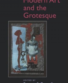 Modern Art and the Grotesque (PB)