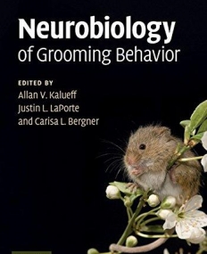 NEUROBIOLOGY OF GROOMING BEHAVIOUR