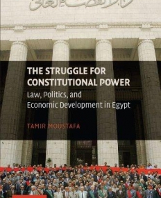 THE STRUGGLE FOR CONSTITUTIONAL POWER, law, practice &