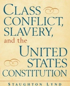 Class Conflict, Slavery, and the United States Constitu