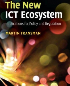 The New ICT Ecosystem, implications for policy & regula