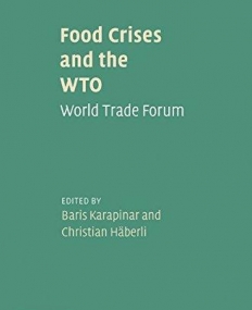 Food Crises and the WTO, world trade forum