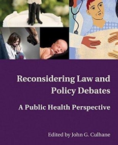 Reconsidering Law and Policy Debates