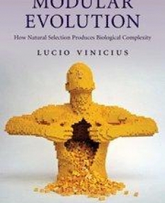 Modular Evolution, how natural selection produces biolo