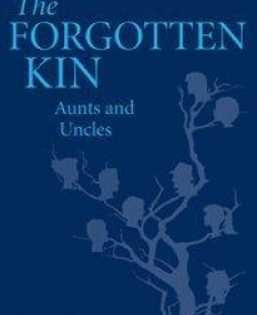THE FORGOTTEN KIN, aunts & uncles