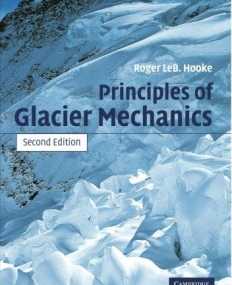 PRINCIPLES OF GLACIER MECHANICS, TXT BK.
