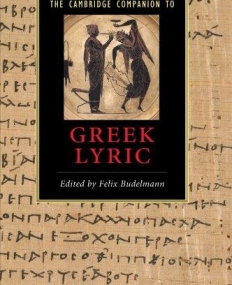 The Cambridge Companion to Greek Lyric (PB)