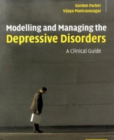 MODELLING & MANAGING THE DEPRESSIVE DISOR