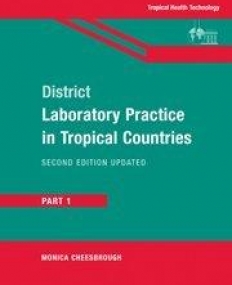 District Laboratory Practice in Tropical Countries, Par 1