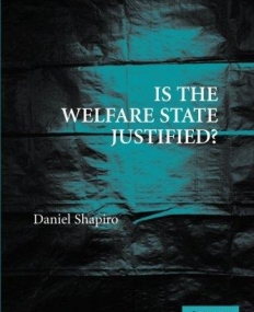 IS THE WELFARE STATE JUSTIFIED?