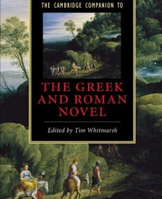The Cambridge Companion to the Greek and Roman Novel (P