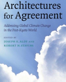 ARCHITECTURES FOR AGREEMENT, addressing global climate change in the p