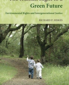 THE HUMAN RIGHT TO GREEN FUTURE, environ. Rights & inte