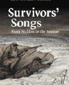 SURVIVOR'S SONGS, from Maldon to Somme