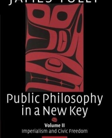 PUBLIC PHILOSOPHY IN A NEW KEY, VOL. 2, DEMOC. & CIVIL