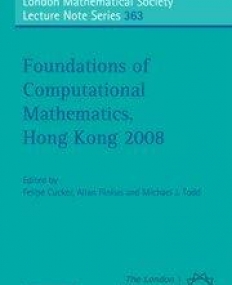 FOUNDATIONS OF COMPUTATIONAL MATHEMATICS HONG KONG 2008