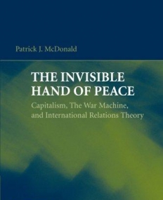 THE INVISIBLE HAND OF PEACE, capitalism, the war machin