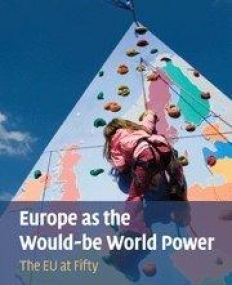EUROPE AS THE WOULD-BE WORLD POWER