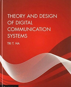 THEORY AND DESIGN OF DIGITAL COMMUNICATION SYSTEMS