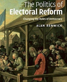 THE POLITICS OF ELECTORAL REFORM