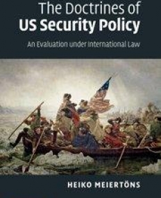 The Doctrines of US Security Policy, an evolution under