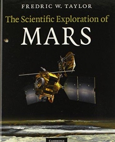 THE SCIENTIFIC EXPLORATION OF MARS