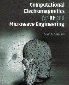 COMPUTATIONAL ELECTROMAGNETICS FOR RF & MICROWAVE ENGINEERING